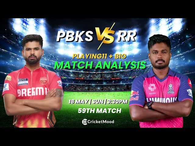 RR vs PBKS –59TH Match Preview | IPL 2025 | Playing 11 + Winner Prediction | Sawai Mansingh Stadium